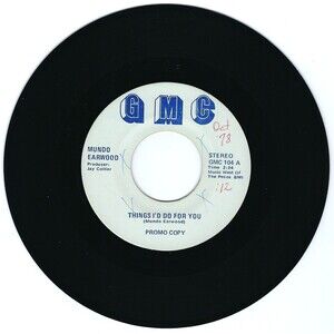 Mundo Earwood - Things I'd Do For You / Mono - GMC Promo 45 RPM Country Vinyl